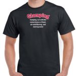 Glamping: Camping with the conveniences of heat, air conditioning and running water shirt C-327