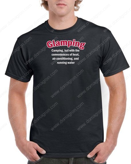 Glamping: Camping with the conveniences of heat, air conditioning and running water shirt C-327