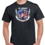 Not a Democrat: Hard Working Red Blooded American T-Shirt P-154