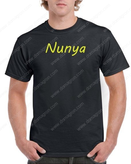 Nunya Shirt ~ None of Your Business Slang Shirt S-351