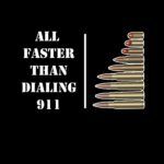 All Faster Than Dialing 911 Shirt Direct to Film (DTF) Heat Transfer N-490