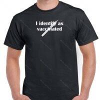 I Identify as Vaccinated Shirt S-378