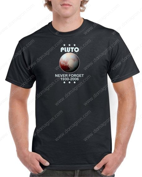 Pluto Never Forget Pluto Planet Shirt F-230