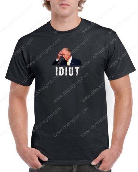 Idiot Joe Biden Anti-Biden Shirt B-450