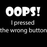 Oops! I Pressed the Wrong Button  Metal Photo S-221