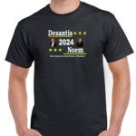 Desantis Noem 2024 Shirt D-482