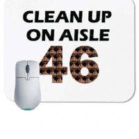 Clean Up on Aisle 46 Anti-Biden Mouse Pad