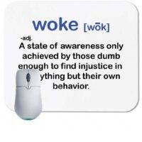 Definition of Woke Mouse Pad