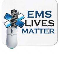 EMS Lives Matter ~ EMS and Paramedic Supporter Mouse Pad
