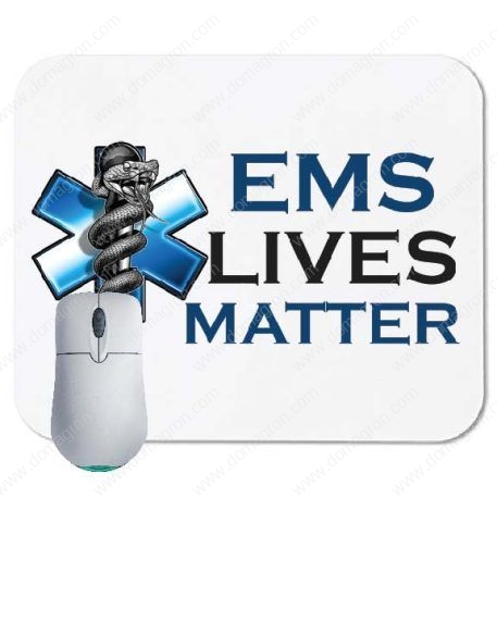 EMS Lives Matter ~ EMS and Paramedic Supporter Mouse Pad