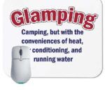 Glamping: Camping with the conveniences of heat, air conditioning and running water Mouse Pad