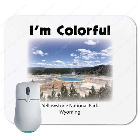 I'm Colorful - Yellowstone National Park Prism Mouse Pad