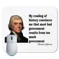 Too much government - Thomas Jefferson Quote Mouse Pad