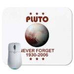 Pluto Never Forget Pluto Planet Mouse Pad