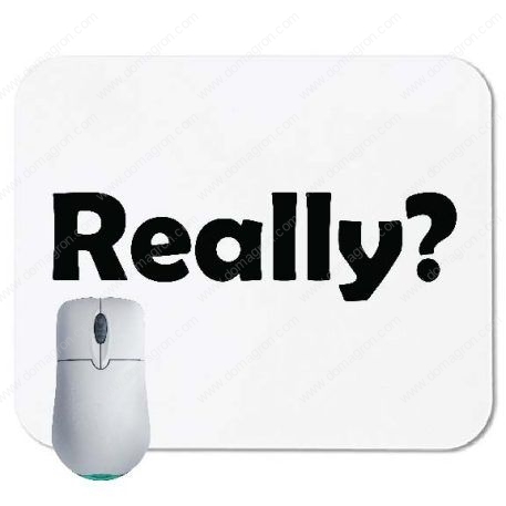 Really? Mouse Pad