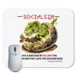 Socialism lays a bad egg by killing the capitalism that lays the golden eggs  - Margaret Thatcher Quote Mouse Pad