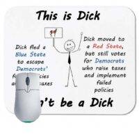 This is Dick...Don't be a Dick Mouse Pad