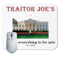 Traitor Joe's ~ Anti-Biden Mouse Pad