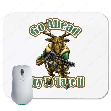 Go Ahead - Try to Take It Mouse Pad