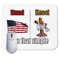 Stand for the flag, kneel for the cross Mouse Pad
