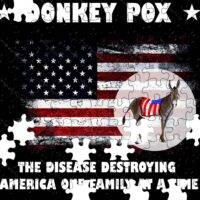 Donkey Pox - The Disease Destroying America One Family At A Time Jigsaw Puzzle