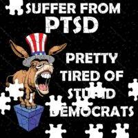 I Suffer From PTSD: Pretty Tired Of Stupid Democrats Jigsaw Puzzle