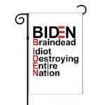 Biden: Braindead Idiot Destroying Entire Nation Garden Flag
