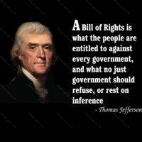 A Bill of Rights is what people are entitled to - Thomas Jefferson Quote Direct to Film (DTF) Heat Transfer Q-237