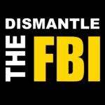 Dismantle the FBI Metal Photo P-28