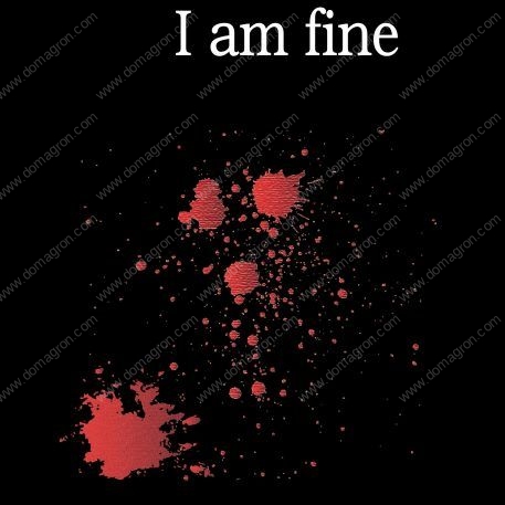 I am fine blood splat  Metal Photo S-280