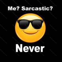 Me? Sarcastic? Never Metal Photo S-138
