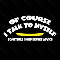 Of Course I Talk to Myself Metal Photo S-497