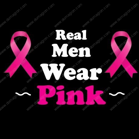 Real Men Wear Pink Breast Cancer Supporter  Direct to Film (DTF) Heat Transfer F-235