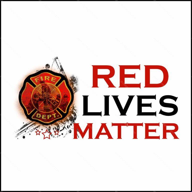 Red Lives Matter ~ Firefighter support shirt Direct to Film (DTF) Heat Transfer W-343