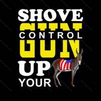 Shove Gun Control Up Your Shirt Direct to Film (DTF) Heat Transfer N-174