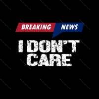 Breaking News I Don't Care  Metal Photo S-463