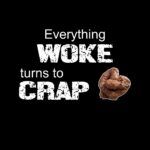 Everything Woke Turns to Crap Graphical  Metal Photo W-449