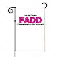Fathers Against Daughters Dating FADD Garden Flag
