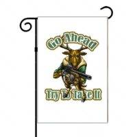 Go Ahead and Try to Take it 2A Supporter Garden Flag