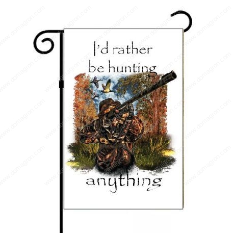 I Would Rather Be Hunting Garden Flag