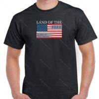 Land Of The Free Home Of The Brave Shirt U-126