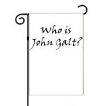 Who Is John Galt Garden Flag