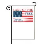 Land Of The Free Home Of The Brave Garden Flag