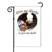 Give Me Liberty Or Give Me Death Garden Flag