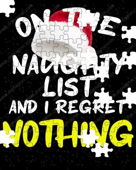 On The Naughty List And I Regret Nothing Christmas Puzzle