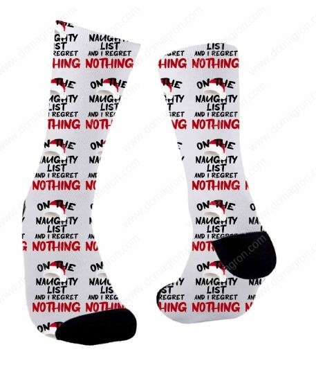 On The Naughty List And I Regret Nothing Christmas Socks