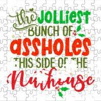 The Jolliest Bunch of Assholes on This Side Of The Nuthouse Jigsaw Puzzle
