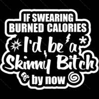 If Swearing Burned Calories Metal Photo S-112