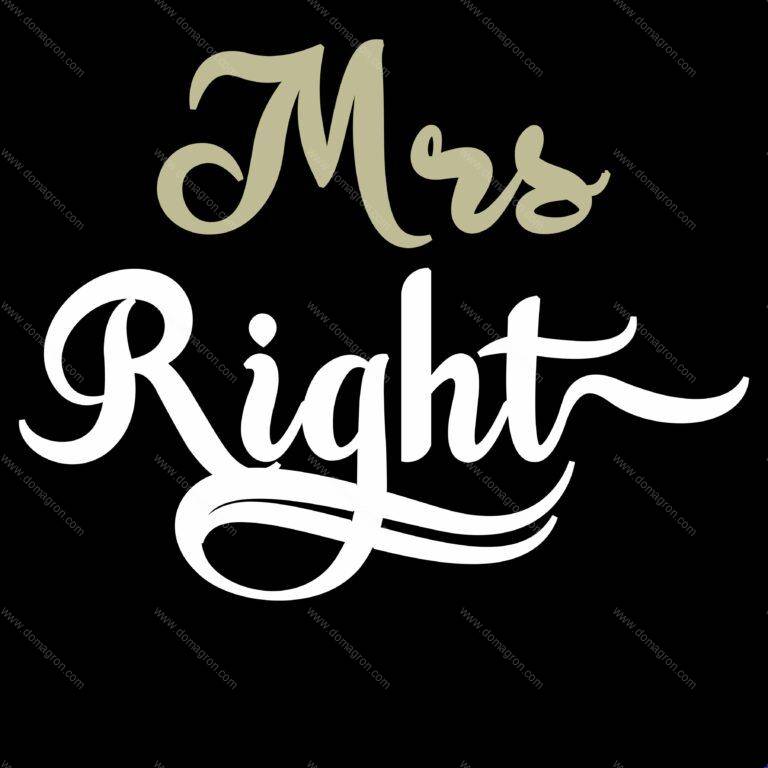 Mr and Mrs Right Shirt – Never Right – Always Right Couples Direct to Film (DTF) Heat Transfer