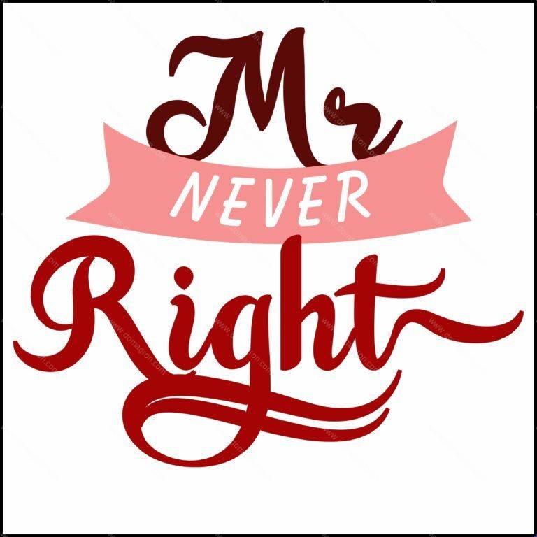 Mr and Mrs Right Shirt – Never Right – Always Right Couples Direct to Film (DTF) Heat Transfer
